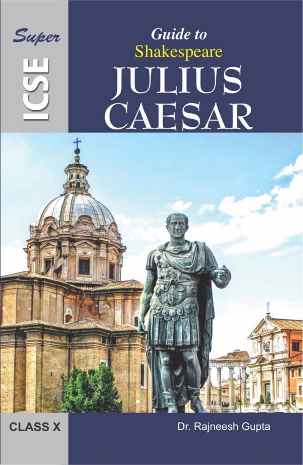 Super ICSE Guide to Shakespeare Julius Caesar