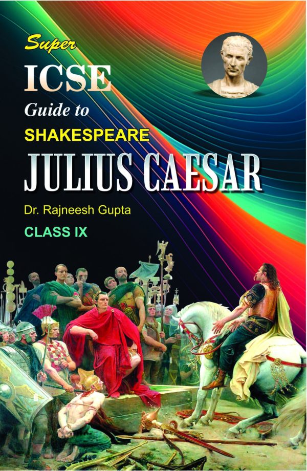 Super ICSE Guide to Shakespeare Julius Caesar